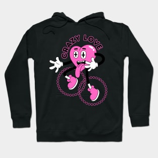 Crazy love Hoodie